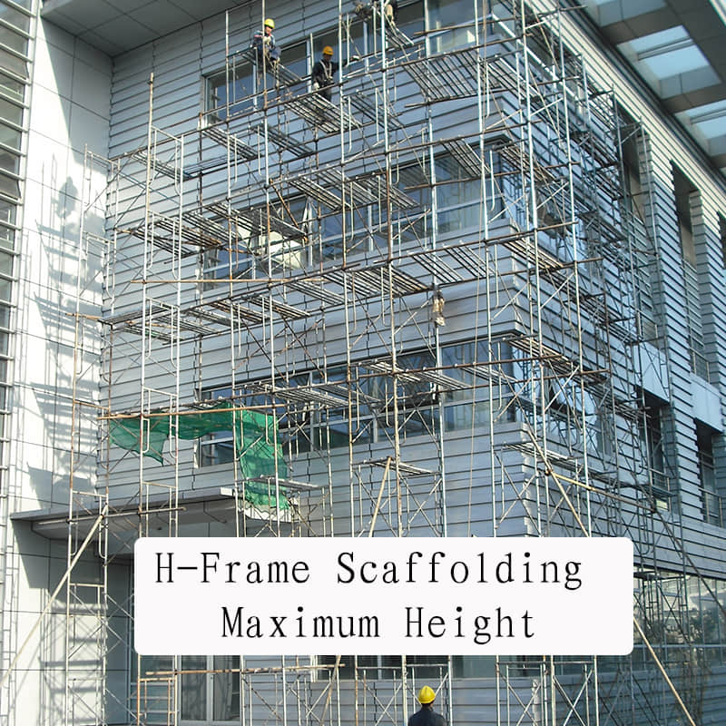 Guide complet sur la hauteur maximale et la conformité aux normes de sécurité des échafaudages à cadre en H